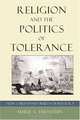 Religion and the Politics of Tolerance: How Christianity Builds Democracy, Marie A. Eisenstein 
