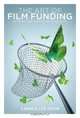 The Art of Film Funding: Alternative Financing Concepts, Carole Lee Dean 