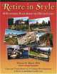 Retire in Style: 60 Outstanding Places Across the USA and Canada, Warren R. Bland 