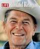 Life: Ronald Reagan : A Life in Pictures 1911-2004, Editors of Life Magazine 