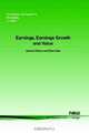 Earnings, Earnings Growth and Value, James Ohlson , Zhan Gao 