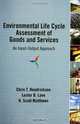 Environmental Life Cycle Assessment of Goods and Services: An Input-Output Approach, Chris T. Hendrickson, Lester B. Lave, H. Scott Matthews 