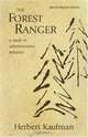 The Forest Ranger: A Study in Administrative Behavior (Resources for the Future S.), Herbert Kaufman 
