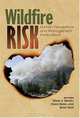 Wildfire Risk: Human Perceptions and Management Implications (RFF Press) (RFF Press) (RFF Press), 