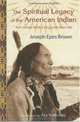 The Spiritual Legacy of the American Indian: Commemorative Edition with Letters while Living with Black Elk (The Perennial Philosophy Series), Joseph Brown 