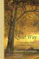 The Quiet Way: A Christian Path to Inner Peace (Spritiual Classics), Gerhard Tersteegen 