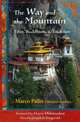 The Way and the Mountain: Tibet, Buddhism, and Tradition, Marco Pallis 