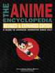 The Anime Encyclopedia: A Guide to Japanese Animation Since 1917, Jonathan Clements, Helen McCarthy 