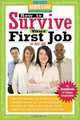 How to Survive Your First Job or Any Job: By Hundreds of Happy Employees, Hundreds Of Heads 