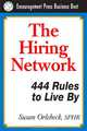 The Hiring Network 444 Rules To Live By: Business Best Series (Encouragement Press Business Best), Susan Orlebeke 