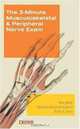 The 3-Minute Musculoskeletal & Peripheral Nerve Exam, Alan Miller, Kimberly Heckert, Brian Davis 