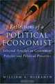 Reflections of a Political Economist: Selected Articles on Government Policies and Political Processes, William A. Niskanen 