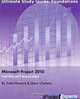 Ultimate Study Guide: Foundations Microsoft Project 2010 (Exam 70-178), Dale A. Howard, Gary L. Chefetz 