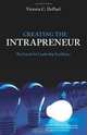 Creating the Intrapreneur: The Search for Leadership Excellence, Victoria C. DePaul 