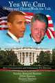 Yes We Can: Obama and Clinton Walk the Talk: How Communication and Performance Win Elections, Sandra Bernard-Bastien, Elliot Bastien, Husani Bastien 