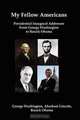 My Fellow Americans: Presidential Inaugural Addresses from George Washington to Barack Obama, George Washington, Abraham Lincoln, Barack Obama 