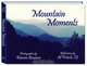 Mountain Moments, Warren Brunner, Photographer, Al Fritsch, Author 