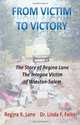 From Victim to Victory: The story of Regina Lane, the Integon Victim of Winston-Salem, Dr. Linda F Felker, Regina K Lane 