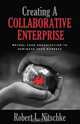 Creating A Collaborative Enterprise: Retool Your Organization to Dominate Your Market, Robert Nitschke 