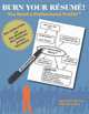 Burn Your Resume! You Need a Professional Profile(TM): Winning the Inner and Outer Game of Finding Work or New Business, Donald M. Burrows 