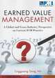 Earned Value Management: A Global and Cross-Industry Perspective on Current EVM Practice, Lingguang, Ph.d. Song 