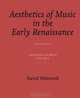 Aesthetics of Music: Aesthetics of Music in the Early Renaissance (Volume 3), Dr David Whitwell 