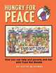 Hungry for Peace: How You Can Help End Poverty and War with Food Not Bombs, Keith McHenry 