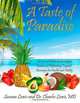 A Taste of Paradise: A Feast of Authentic Caribbean Cuisine and Refreshing Tropical Beverages for Health and Vitality, Susana J. Lewis, Charles A. Lewis 