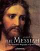 The Messiah: An Illustrated Biography of Jesus Christ, Jacques Duquesne 