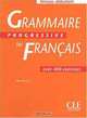 Grammaire Progressive Du Francais: Avec 400 Exercises, 