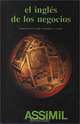 Ingles De Los Negocios /English for the Business World: Aspectos De LA Vida Economica Y Social (Metodo Diario Assimil), Richard Pratt 