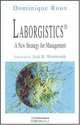 Laborgistics: A New Strategy For Management (Economica), Dominique Roux 
