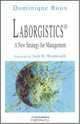 Laborgistics: A New Strategy For Management (Economica), Dominique Roux 