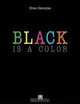 Black Is a Color, Elvan Zabunyan 