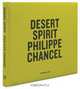 Philippe Chancel: Desert Spirit, Quentin Bajac 