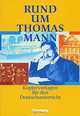 Rund um Thomas Mann, Claudia Dreyer, Christian Ruhle 