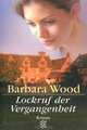Lockruf der Vergangenheit, Barbara Wood 