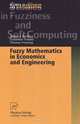 Fuzzy Mathematics in Economics and Engineering, James J. Buckley, Esfandiar Eslami, Thomas Feuring 
