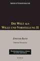 Die Welt als Wille und Vorstellung II. Zweiter Band. ErsterTeilband, Arthur Schopenhauer 