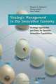Strategic Management in the Innovation Economy: Strategic Approaches and Tools for Dynamic Innovation Capabilities, Thomas H. Davenport, Marius Leibold, Sven Voelpel 
