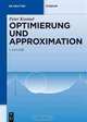 Optimierung and Approximation (de Gruyter Lehrbuch) (German Edition), Peter Kosmol 