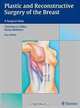 Plastic and Reconstrutive Surgery of the Breast, Gabka, Christian J. Gabka 