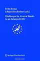 Challenges for Central Banks in an Enlarged EMU (Schriftenreihe der Osterreichischen Gesellschaft fur Europaforschung (ECSA Austria) / European Community ... Association of Austria Publication Series), 
