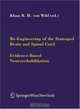 Re-Engineering of the Damaged Brain and Spinal Cord : Evidence-Based Neurorehabilitation (Acta Neurochirurgica Supplementum), G.A. Brunelli 