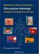 Chirurgische Onkologie: Strategien und Standards fur die Praxis, 