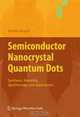 Semiconductor Nanocrystal Quantum Dots: Synthesis, Assembly, Spectroscopy and Applications, 