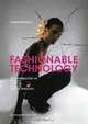 Fashionable Technology: The Intersection of Design, Fashion, Science, and Technology, Sabine Seymour 