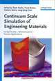 Continuum Scale Simulation of Engineering Materials: Fundamentals - Microstructures - Process Applications, 