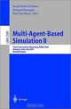 Multi-Agent-Based Simulation II: Third International Workshop, Mabs 2002, Bologna, Italy, July 15-16, 2002 :Revised Papers (Lecture Notes in Computer Science, 2581.), J. S. Sichman, Francois Bousquet, Paul Davidsson 