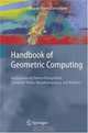 Handbook of Geometric Computing : Applications in Pattern Recognition, Computer Vision, Neuralcomputing, and Robotics, 